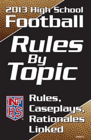 2013 NFHS High School Football: Rules by Topic