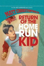 Return of the Home Run Kid (New Matt Christopher Sports Library)