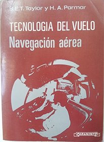 Tecnologia del Vuelo - Navegacion Aerea (Spanish Edition)