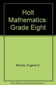 Holt Mathematics: Grade Eight