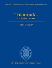 Tokamaks (International Series of Monographs on Physics)