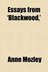 Essays from 'Blackwood,'