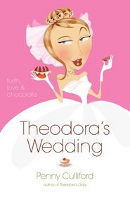 Theodora's Wedding, Value: Faith, Love, and Chocolate