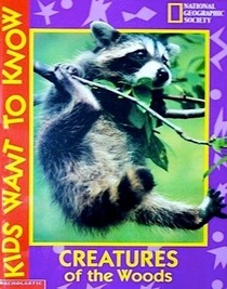 Creatures of the woods (Kids want to know)