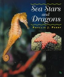 Sea Stars and Dragons (First Books Animals)