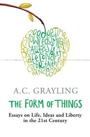 The Form of Things: Essays of Life, Ideas and Liberty in the 21st Century