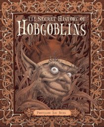 The Secret History of Hobgoblins