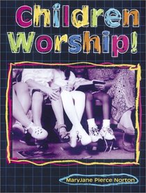 Children Worship!