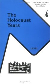 Holocaust Years: The Nazi Destruction of European Jewry, 1933-1945 (Anvil Series)