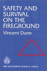 Safety and Survival on the Fireground