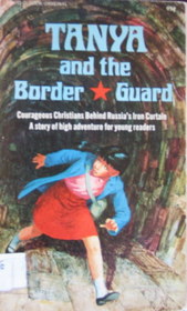 Tanya and the Border Guard
