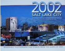 2002 Salt Lake City: Memorable photographs and stories from the games of 2002