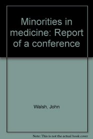 Minorities in medicine: Report of a conference
