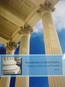 Introduction to Liberal Studies: Readings on Education and Friendship