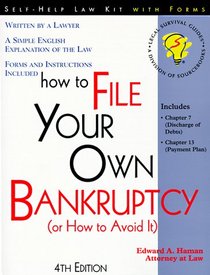 How to File Your Own Bankruptcy (Or How to Avoid It): With Forms (4th ed)