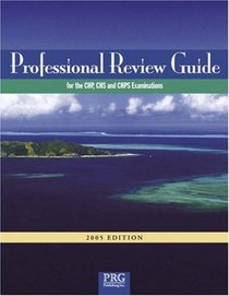 Professional Review Guide for the CHP and CHS Examinations, 2005 Edition