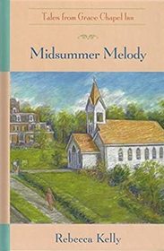 Midsummer Melody (Tales from Grace Chapel Inn)
