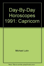 Day-by-Day Horoscopes 1991: Capricorn (Day-by-Day Horoscopes)
