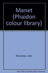 Manet (Phaidon Colour Library)
