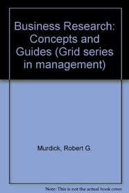 Business research: Concepts and guides (Grid series in management)