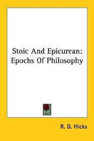 Stoic And Epicurean: Epochs Of Philosophy