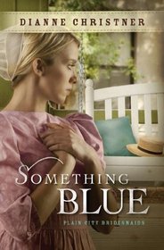 Something Blue (Plain City Bridesmaids, Bk 4)