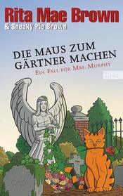 Die Maus zum Gartner gemacht (Tall Tail) (Mrs. Murphy, Bk 25) (German Edition)