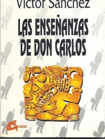 Las Ensenanzas De Don Carlos (Nagual)
