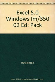 Excel 5.0 Windows Im/350 02 Ed: Pack