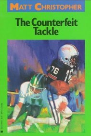 The Counterfeit Tackle (Matt Christopher Sports Classics)