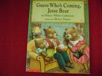 Guess Who's Coming, Jesse Bear