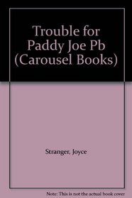 Trouble for Paddy Joe (Carousel Books)