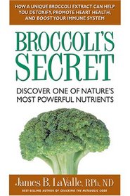 Broccoli's Secret: Discover One of Nature's Most Powerful Nutrients