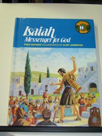 Isaiah: Messenger for God (Biblearn Series)