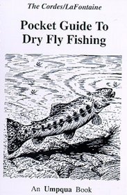 Pocket Guide to Dry Fly Fishing (Pocket Guides (Greycliff))