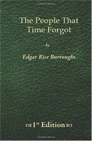 The People That Time Forgot - 1st Edition