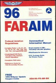 96 Faraim: Federal Aviation Regulations Aeronautical Information Manual (Far/Aim)