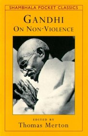 GANDHI ON NONVIOLENCE (Shambhala Pocket Classics)