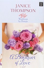 A Bouquet of Love (Weddings by Design)