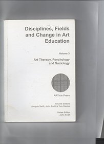 Disciplines, Fields, Changes in Art Education (Vol 3)