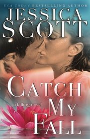 Catch My Fall: A Falling Novel (The Falling Series) (Volume 4)