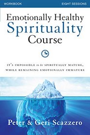 Emotionally Healthy Spirituality Course Workbook: It's impossible to be spiritually mature, while remaining emotionally immature