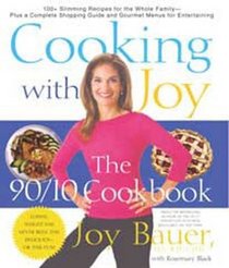 Cooking With Joy: A 90/10 Cookbook