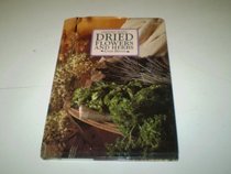Dried Flowers and Herbs (The Country Crafts)