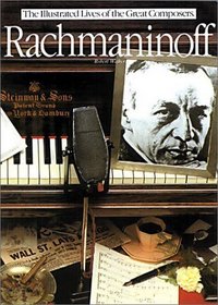 Rachmaninoff (The/Illustrated Lives of the Great Composers Ser)