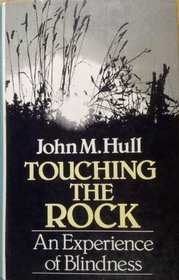 Touching the Rock: An Experience of Blindness (Lythway Large Print Books)