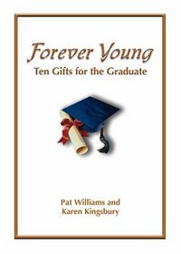 Forever Young : Ten Gifts of Faith for the Graduate
