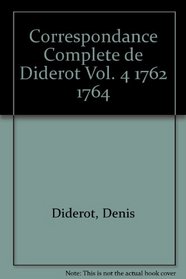 Correspondance Complete de Diderot Vol. 4 1762 1764