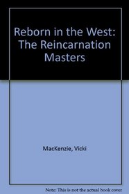 Reborn in the West: The Reincarnation Masters