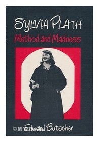 Sylvia Plath: Method and Madness (A Continuum book)